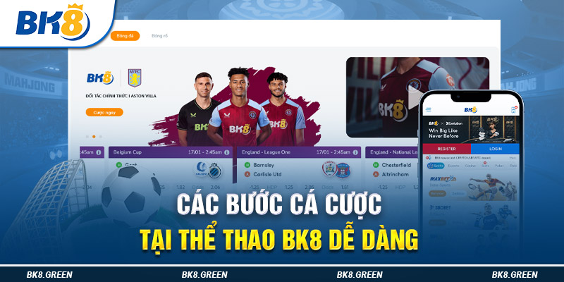 Các bước cá cược tại thể thao BK8 dễ dàng