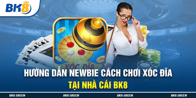 Hướng dẫn newbie cách chơi xóc đĩa tại nhà cái BK8