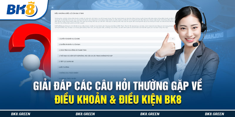 Giải đáp các câu hỏi thường gặp về điều khoản & điều kiện BK8