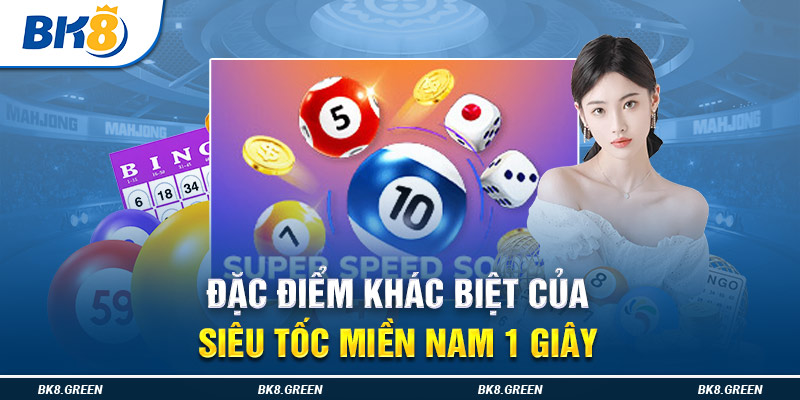 Đặc điểm khác biệt của Siêu Tốc Miền Nam 1 Giây