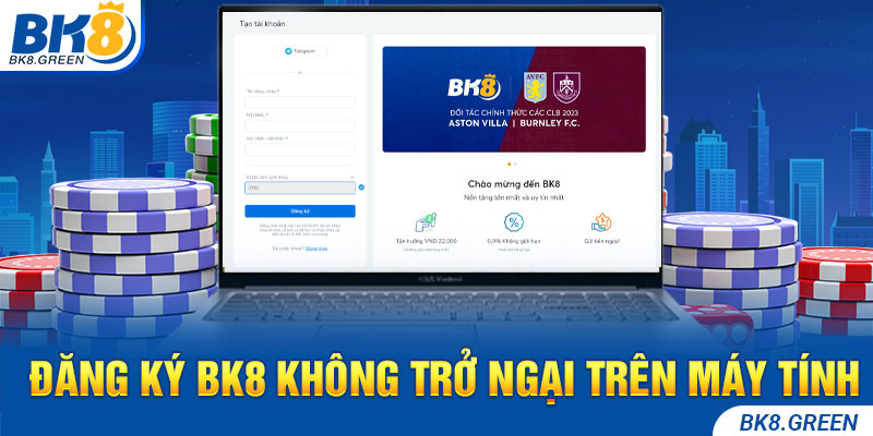 Đăng ký BK8 không trở ngại trên máy tính