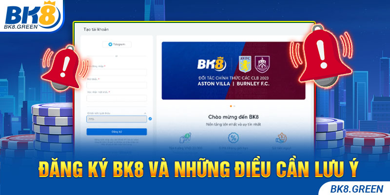 Đăng ký BK8 và những điều cần lưu ý