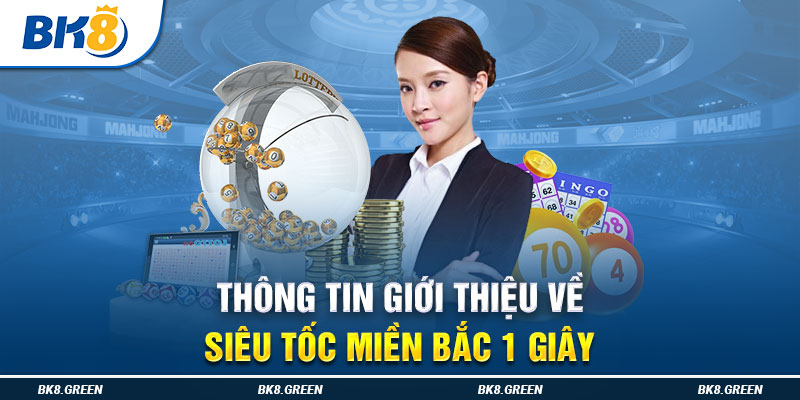 Thông tin giới thiệu về Siêu Tốc Miền Bắc 1 Giây