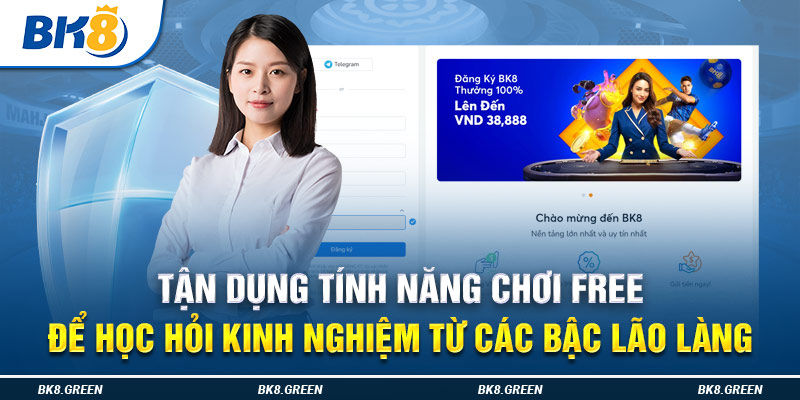 Tận dụng tính năng chơi free để học hỏi kinh nghiệm từ các bậc lão làng