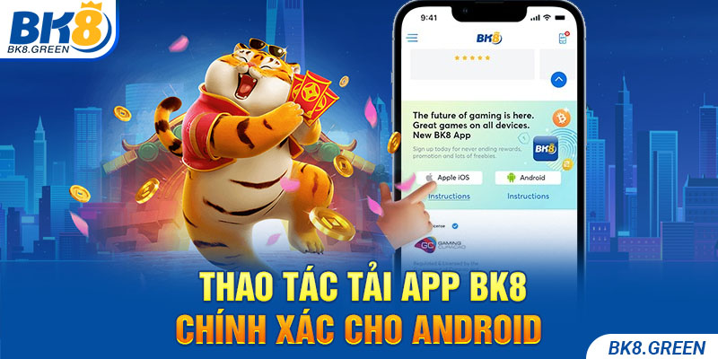 Thao tác tải app Bk8 chính xác cho Android