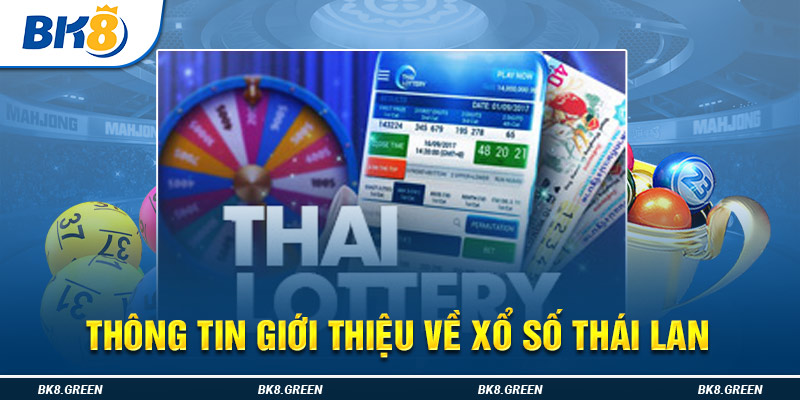 Thông tin giới thiệu về xổ số Thái Lan