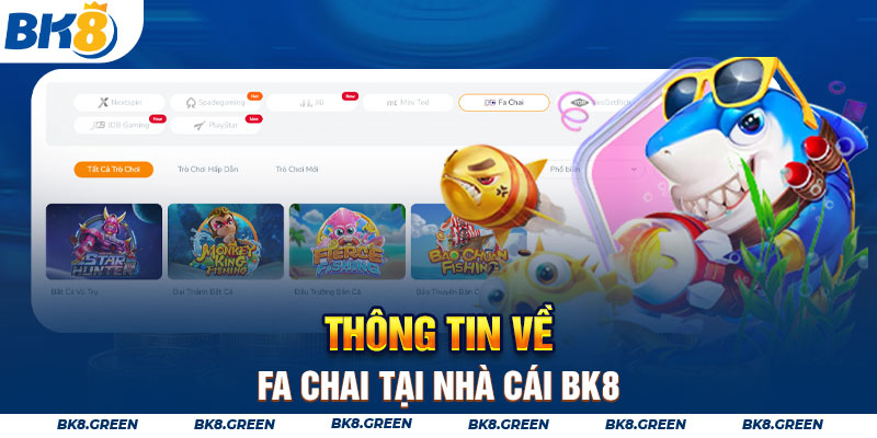 Thông tin về Fa Chai tại nhà cái BK8