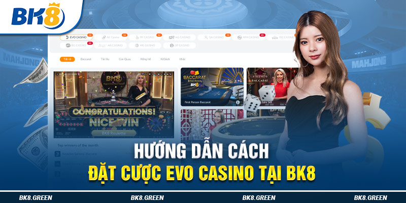 Hướng dẫn cách đặt cược EVO CASINO tại BK8