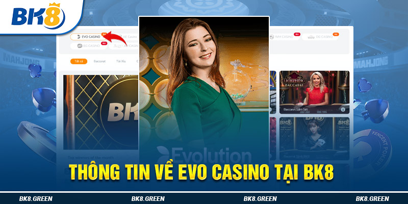 Thông tin về EVO CASINO tại BK8