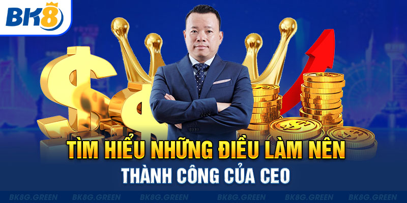 Tìm hiểu những điều làm nên thành công của CEO Braham Lean