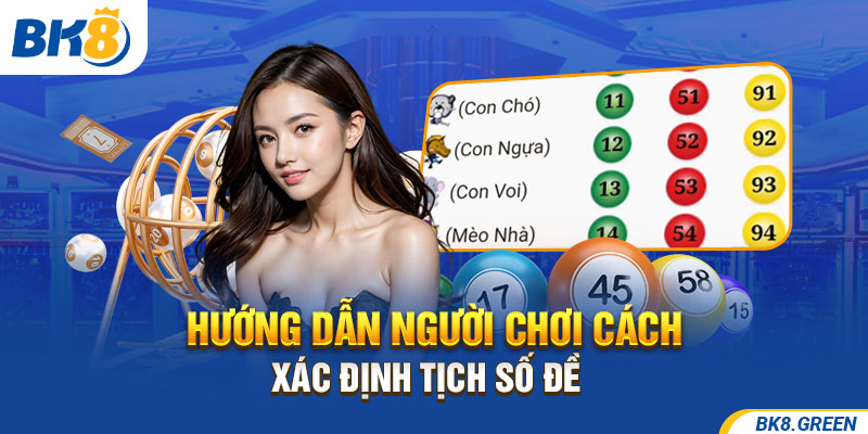 Hướng dẫn người chơi cách xác định tịch số đề