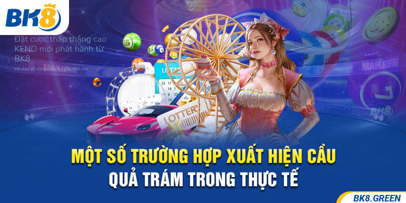 Một số trường hợp xuất hiện cầu quả trám trong thực tế