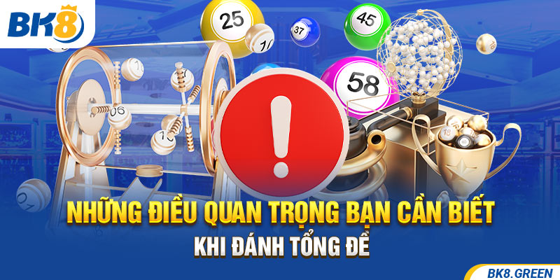 Những điều quan trọng bạn cần biết khi đánh tổng đề