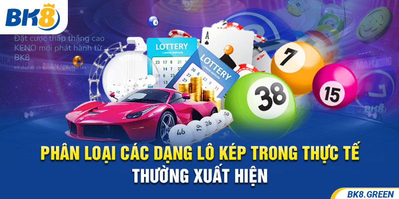 Phân loại các dạng lô kép trong thực tế thường xuất hiện