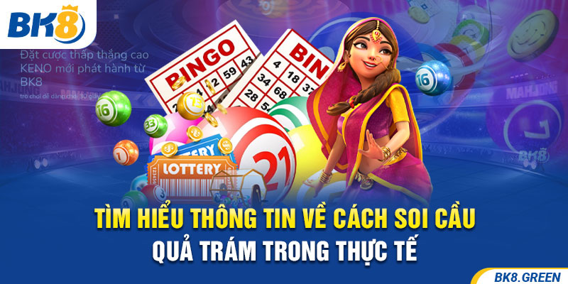 Tìm hiểu thông tin về cách soi cầu quả trám trong thực tế